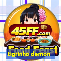 tigrinho demon